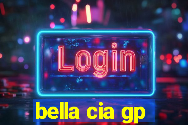 bella cia gp